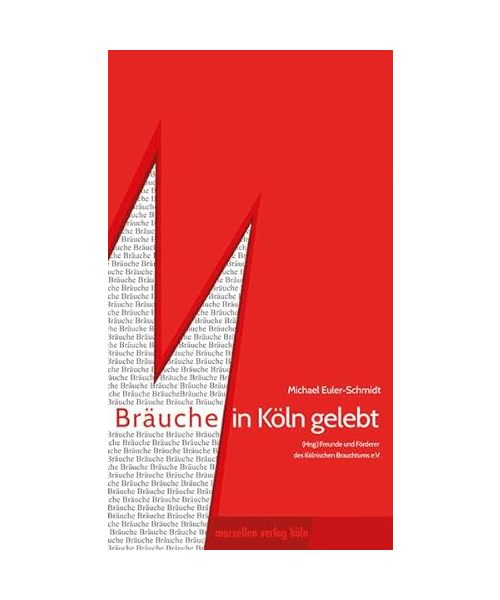 Bräuche in Köln gelebt