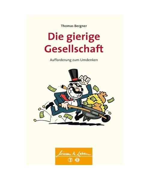 Die gierige Gesellschaft
