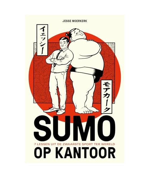 Sumo op kantoor: 7 lessen uit de zwaarste sport ter wereld
