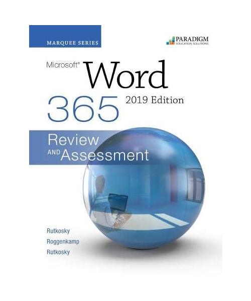 Marquee Series: Microsoft Word 2019: Text + Review and Assessments Workbook