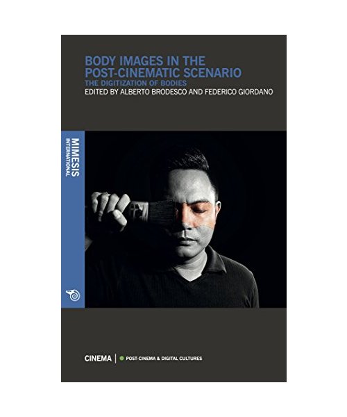 Body Images in the Post-Cinematic Scenario