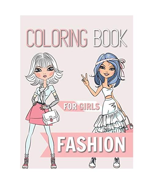 Fashion Coloring Book For Girls: Ages 8-12 Gorgeous Beauty Fashion Style, Clothing, Cool and Cute Designs
