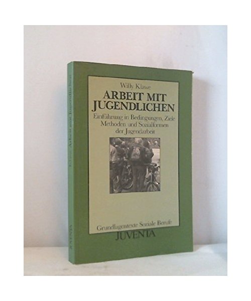 Arbeit mit Jugendlichen (Grundlagentexte Soziale Berufe)