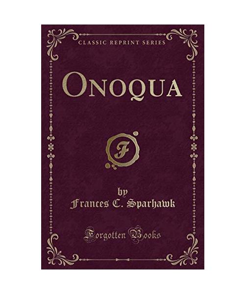 Onoqua (Classic Reprint)