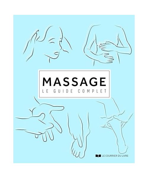 Massage - Le guide complet
