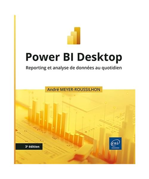Power BI Desktop - Reporting et analyse de données au quotidien (3e édition)