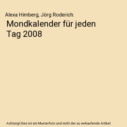 Mondkalender für jeden Tag 2008