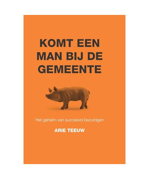 Komt een man bij de gemeente: Het geheim van succesvol bezuinigen