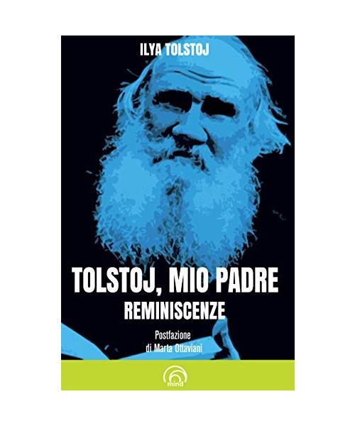 Tolstoj, mio padre. Reminiscenze