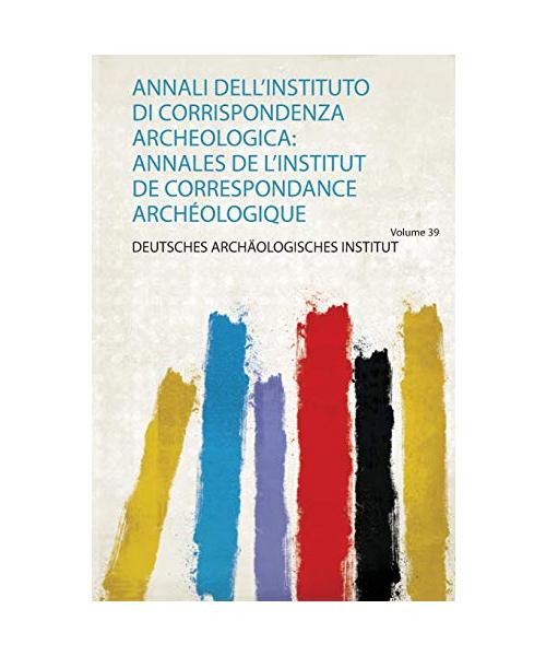 Annali Dell'instituto Di Corrispondenza Archeologica