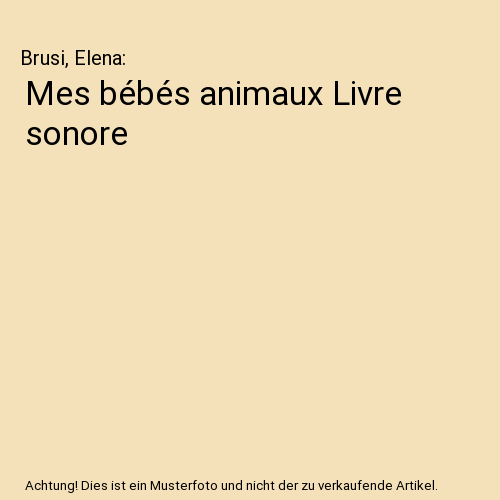 Mes bébés animaux Livre sonore