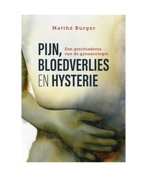 Pijn, bloedverlies en hysterie: een geschiedenis van de gynaecologie