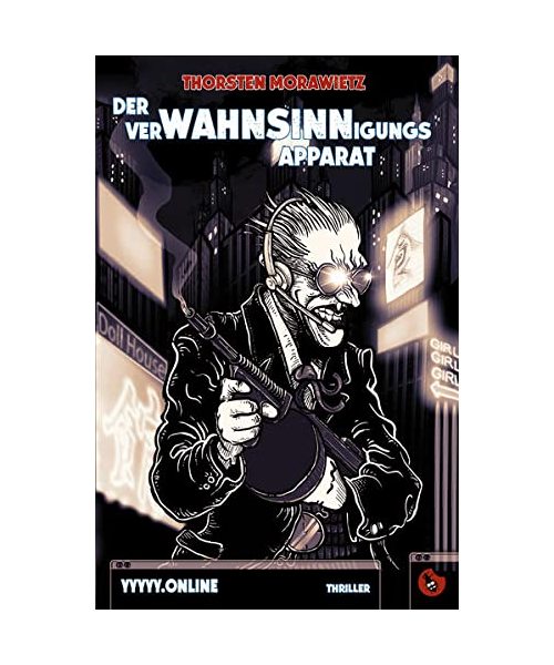 Der Verwahnsinnigungsapparat