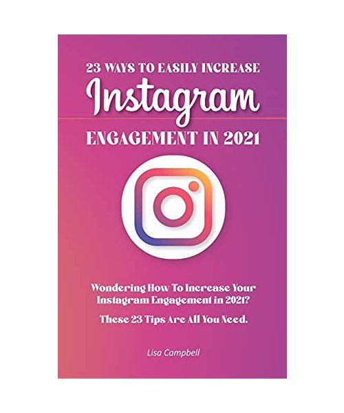 23 Ways To Easily Increase Instagram Engagement In 2021: Wondering How To Increase Your Instagram Engagement in 2021? These 23 Tips Are All You Need!