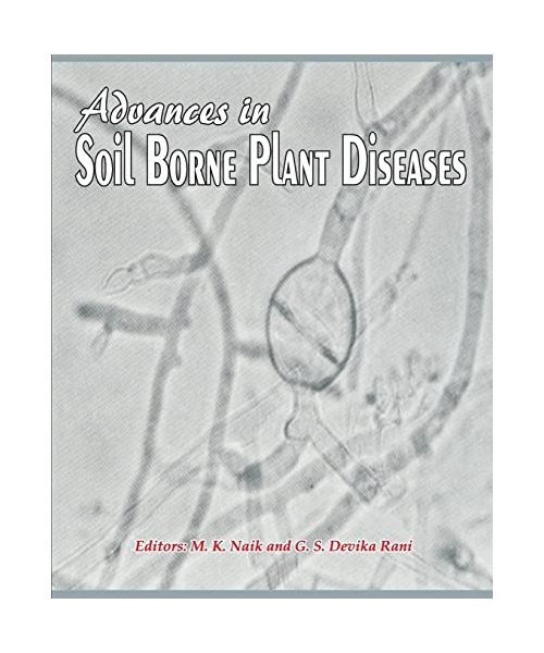 Advances in Soil Borne Plant Diseases