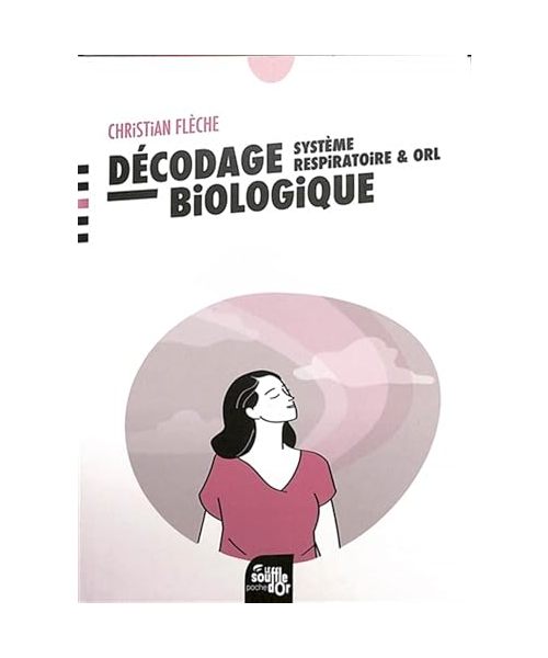 Décodage biologique : système respiratoire et ORL
