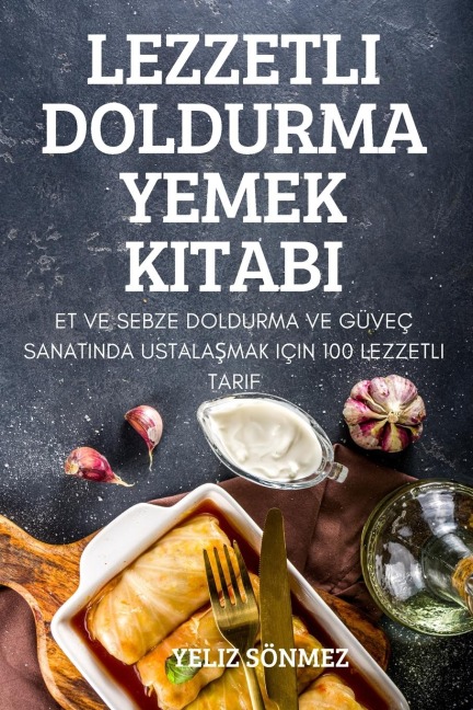 LEZZETLI DOLDURMA YEMEK KITABI