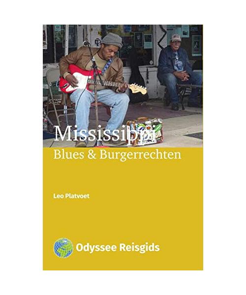 Mississippi: blues & burgerrechten (Odyssee Reisgidsen)