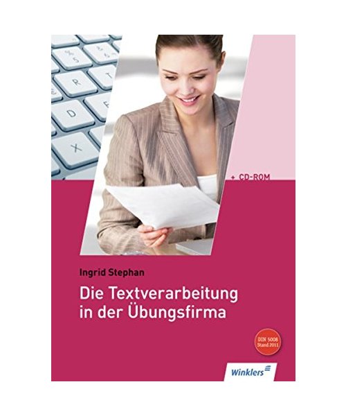 Die Textverarbeitung in der Übungsfirma. Schülerband