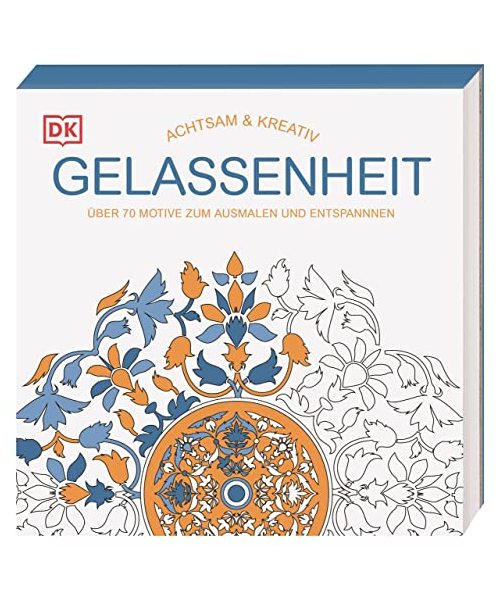 Achtsam & Kreativ. Gelassenheit