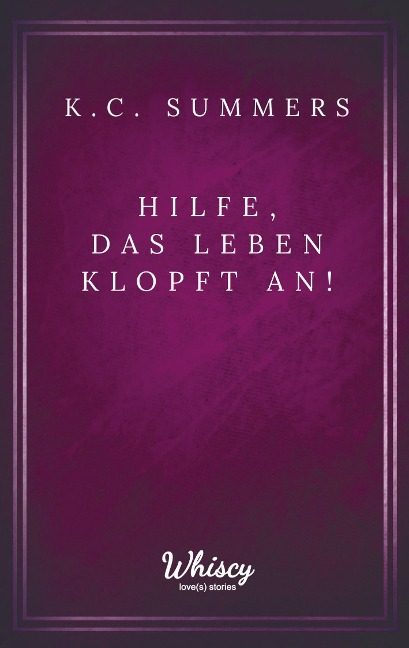 Hilfe, das Leben klopft an!