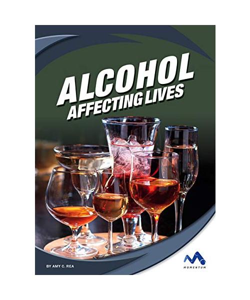 Alcohol: Affecting Lives