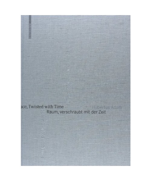 Raum, verschraubt mit der Zeit / Space, Twisted with Time