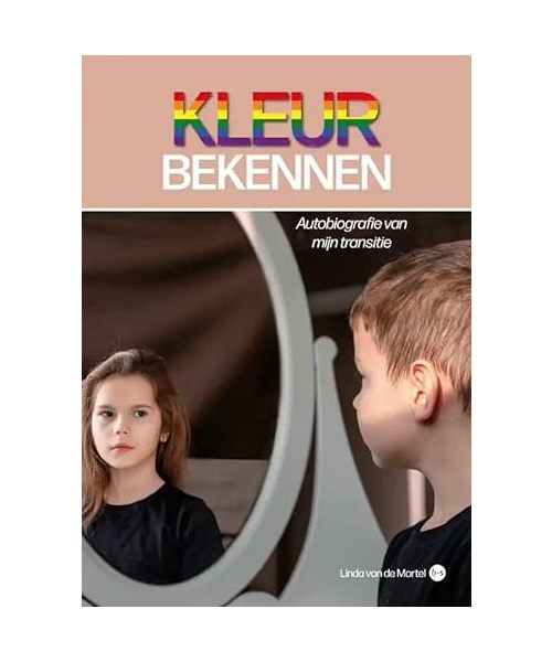 Kleur bekennen: Autobiografie van mijn transitie