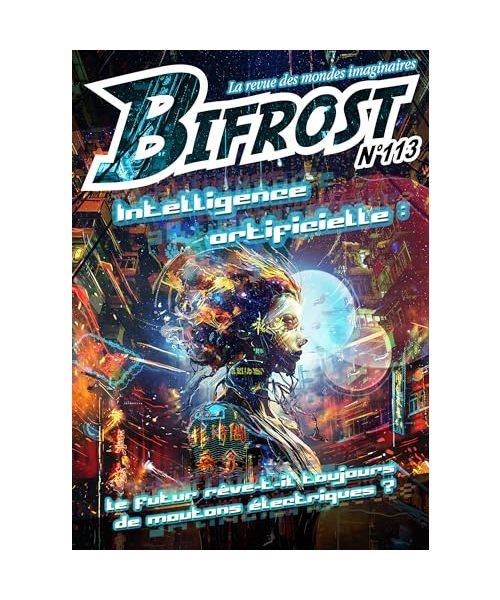 Bifrost N 113 - L'intelligence artificielle sous les feux de la science-fiction: la revue des mondes imaginaires (2024) (113)