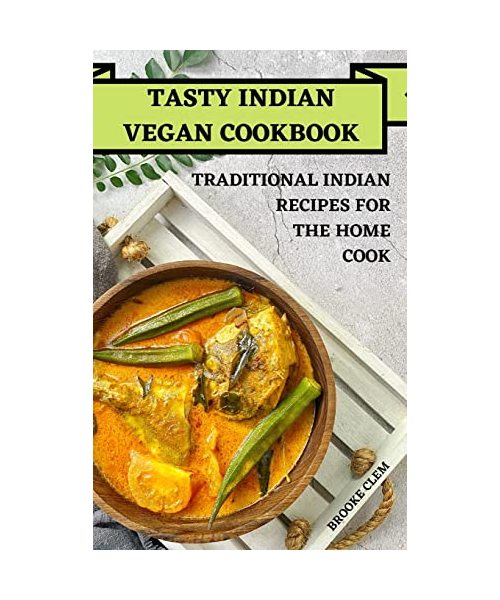 Tasty Indian Vegan Cookbook