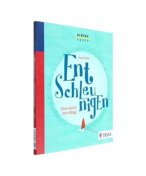 Der Glückscoach - Entschleunigen