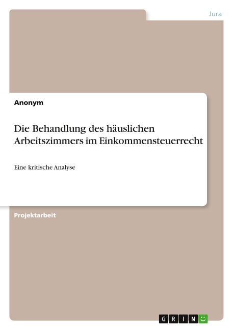 Die Behandlung des häuslichen Arbeitszimmers im Einkommensteuerrecht