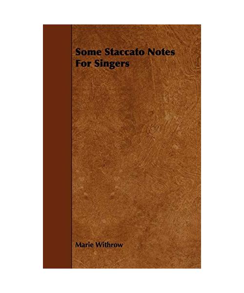 Some Staccato Notes For Singers