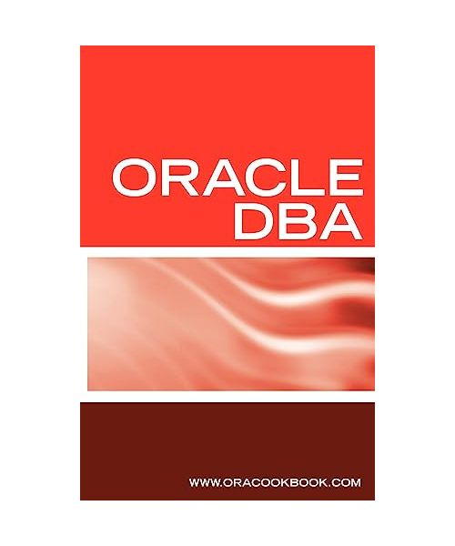 Oracle DBA Interview Questions, Answers, and Explanations