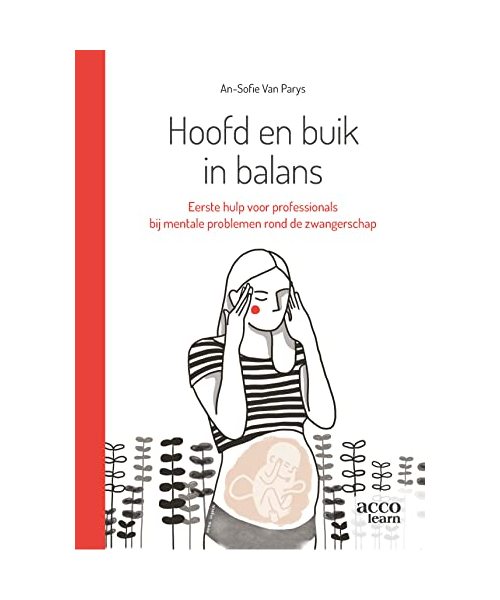 Hoofd en buik in balans: Eerste hulp voor professionals bij mentale problemen rond de zwangerschap