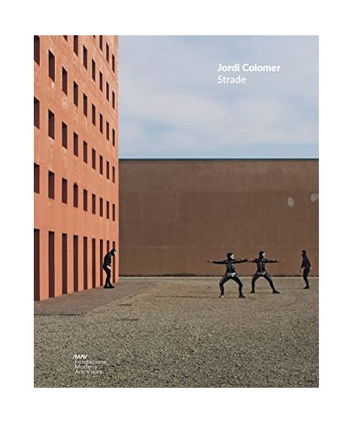 Jordi Colomer. Strade