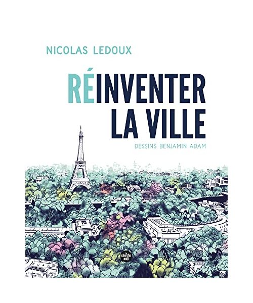 Réinventer la ville