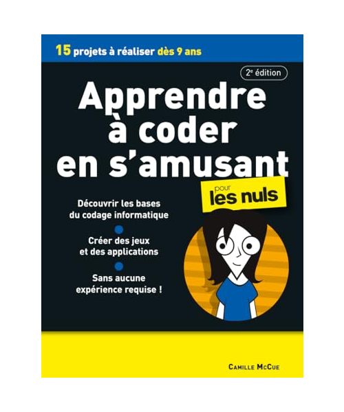 Apprendre à coder en s'amusant pour les Nuls 2e édition