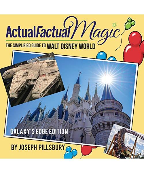 Actual Factual Magic: The Simplified Guide to Walt Disney World