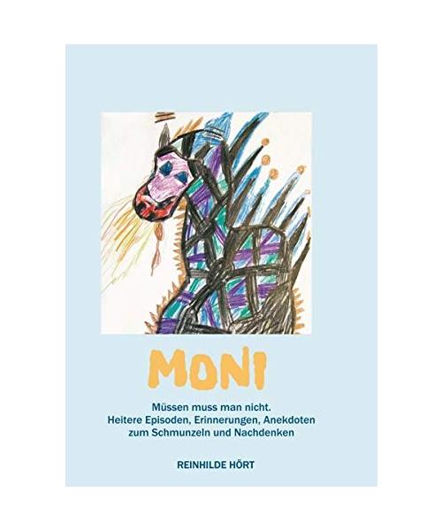Moni - Müssen muss man nicht