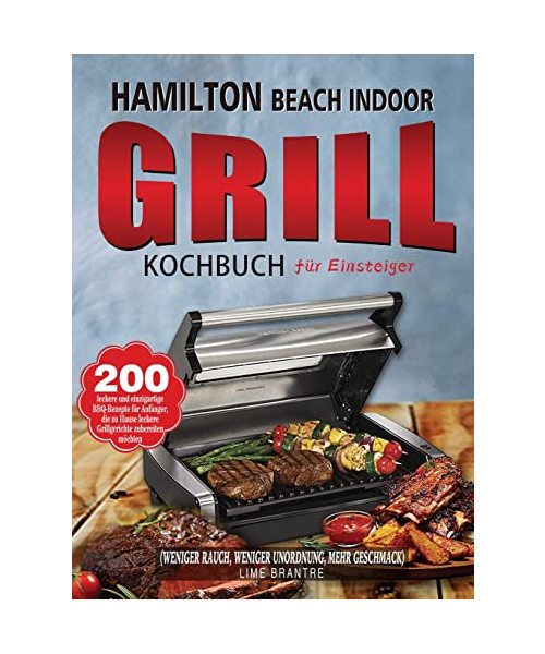 Hamilton Beach Indoor Grill Kochbuch für Einsteiger