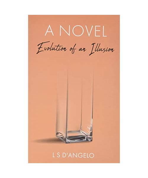 A Novel - Evolution of an Illusion