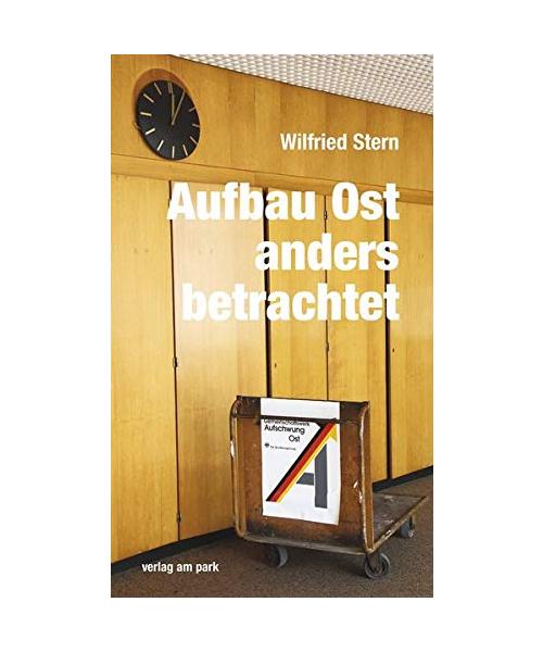 Aufbau Ost anders betrachtet