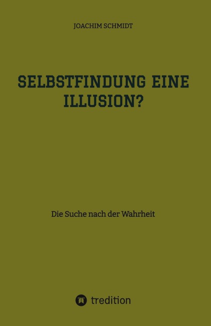 Selbstfindung eine Illusion?