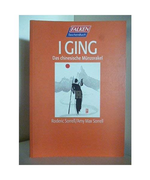 I Ging. Das chinesische Münzorakel.