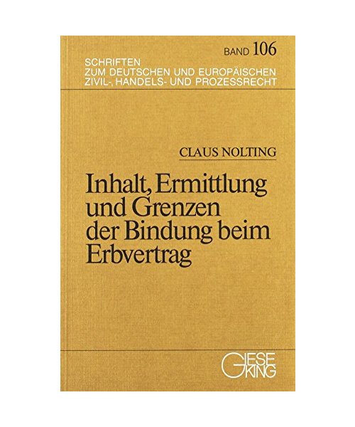 Inhalt, Ermittlung und Grenzen der Bindung beim Erbvertrag