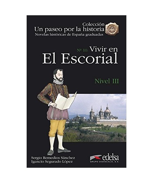 Un paseo por la historia / Vivir en El Escorial