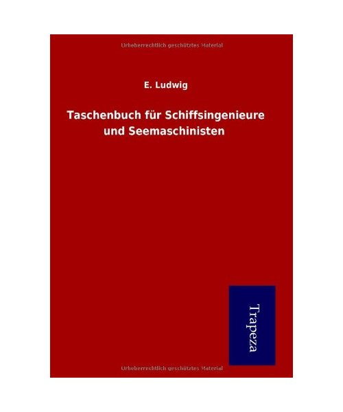 Taschenbuch für Schiffsingenieure und Seemaschinisten