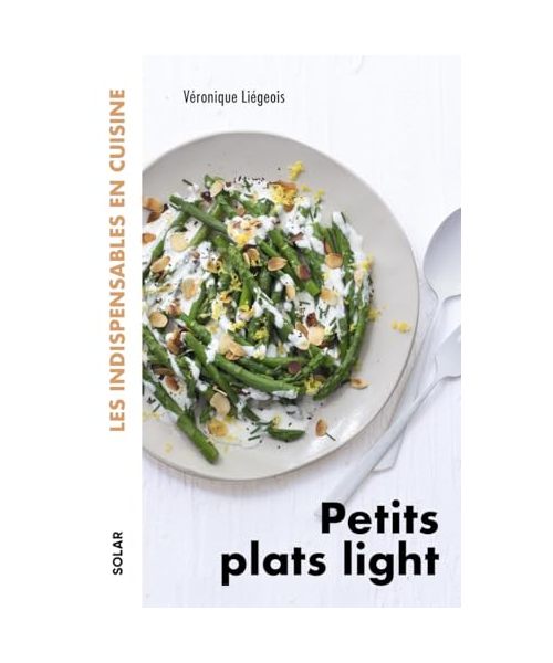Petits plats light - les indispensables en cuisine