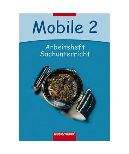 Mobile Sachunterricht 2. Arbeitsheft. Hessen und Rheinland-Pfalz
